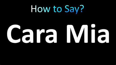 mia cara pronunciation